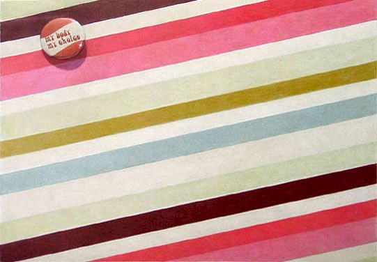 ANDREA BOWERS, Design of Choice (MyBodyMyChoice with Stripes)
